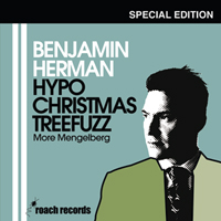 Benjamin Herman: Hypochristmastreefuzz Special Edition