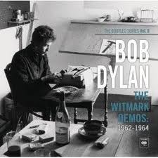 Bob Dylan: Bob Dylan: The Bootleg Series Vol. 9 - The Witmark Demos 1962-1964