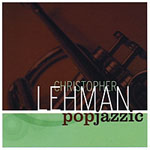 Christopher Lehman: Popjazzic