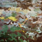 Dave Liebman / Evan Parker / Tony Bianco: Relevance