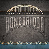 Erik Friedlander: Bonebridge