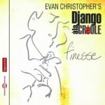 Evan Christopher's Django a la Creole: Finesse