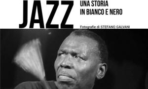 Jazz article: Stefano Galvani: Jazz - Una Storia In Bianco e Nero