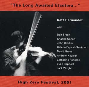 The Long Awaited Etcetera: Katt Hernandez at High Zero by Katt Hernandez