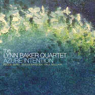 Lynn Baker Quartet: Azure Intentions