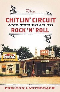 Read "Preston Lauterbach: The Chitlin’ Circuit and the Road to Rock ‘n’ Roll" reviewed by C. Michael Bailey