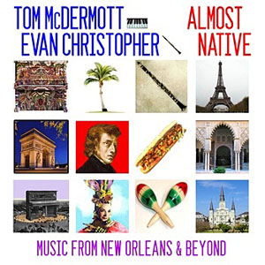 Tom McDermott / Evan Christopher: Almost Native