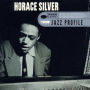 Jazz Profile: Horace Silver by Horace Silver