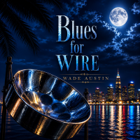 Blues for wire by Wade Austin