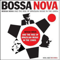 Bossa Nova (Bossa Nova And The Rise Of Brazilian Music In The 1960s)