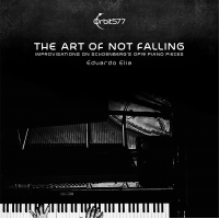 Eduardo Elia: The art of not falling - Improvisations on Schoenberg's Op19 piano pieces