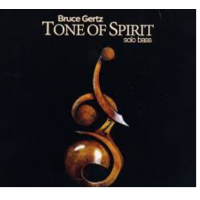 Album Tone of Spirit by Bruce Gertz
