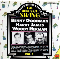 The Kings Of Swing Vol. 1 by Benny Goodman