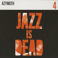 Jazz Is Dead 4 by Azymuth