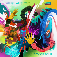 Where Were We? by City of Four