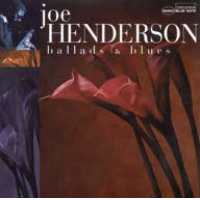 Ballads &amp; Blues by Joe Henderson