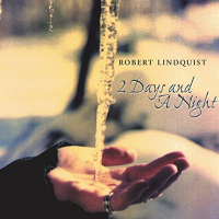 2 Days and A Night by Rob Lindquist