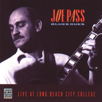 Blues Dues - Live At Long Beach City College by Joe Pass