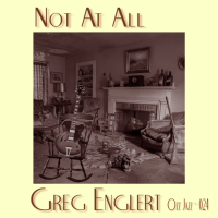 Not at all by Greg Englert