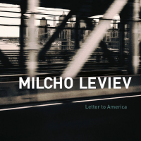 Milcho Leviev: Letter To America