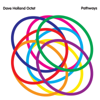 Dave Holland Octet: Dave Holland Octet: Pathways Dave Holland Octet: Dave Holland Octet: Pathways
