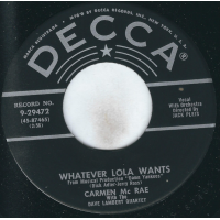 Whatever Lola Wants / Am I The One To Blame by Carmen McRae