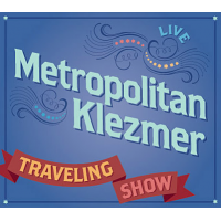 Traveling Show by Metropolitan Klezmer