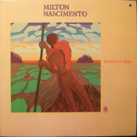 Journey To Dawn by Milton Nascimento