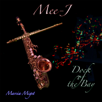 Marcia Miget: Dock of the Bay