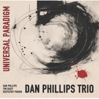Dan Phillips Trio - Universal Paradigm by Dan Phillips