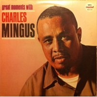 Great Moments With Charles Mingus by Charles Mingus