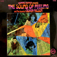 Leonard Feather Presents The Sound Of Feeling And The Sound Of Oliver Nelson by Oliver Nelson