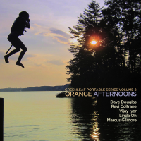 Dave Douglas: Greenleaf Portable Series Volume 2: Orange Afternoons