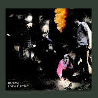 Live &amp; Electric by Barlast