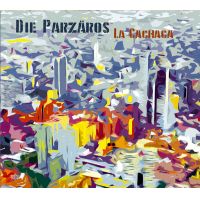 La Cachaca by Die Parzaros