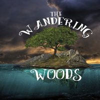 The Wandering Woods: The Wandering Woods