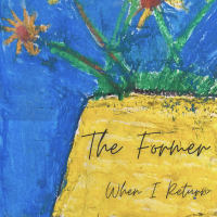 The Former by When I Return