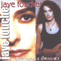 Contagious Grooves by Jaye Foucher