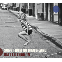 Song from No Man's Land by better than TV