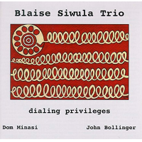 Blaise Siwula Trio: Dialing Privileges