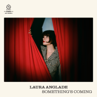 Something's Coming by Laura Anglade