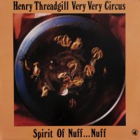 Henry Threadgill: Spirit Of Nuff...Nuff