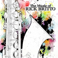 The Music of Rick Britto by Jim Robitaille