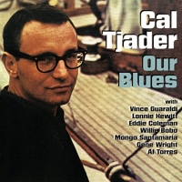 Our Blues by Cal Tjader