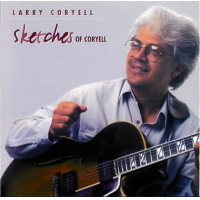 Sketches Of Coryell by Larry Coryell