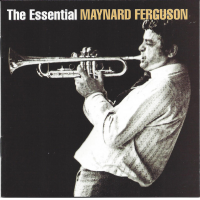 The Essential Maynard Ferguson by Maynard Ferguson