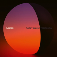 Today May Be Tomorrow by Rymden