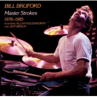 Master Strokes 1978-1985 by Bill Bruford