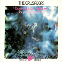 Crusaders: Don't Let It Get You Down / Journey From Within