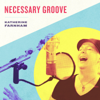 Necessary Groove by Katherine Farnham